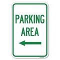 Signmission Parking Area with Left Arrow Heavy-Gauge Aluminum Sign, 12" x 18", A-1218-23466 A-1218-23466